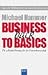 Business back to Basics. Die 9- Punkte Strategie für den Unternehmenserfolg.