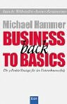 Business back to Basics. Die 9- Punkte Strategie für den Unternehmenserfolg.