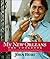 My New Orleans: The Cookbook (John Besh 1)