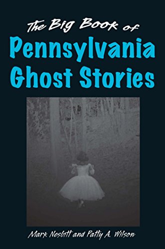 The Big Book of Pennsylvania Ghost Stories (Big Book of Ghost Stories)