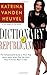 Dictionary of Republicanisms: The Indispensable Guide to What They Really Mean When They Say What They Think You Want to Hear