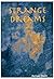 Strange Dreams