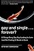 Gay and Single...Forever? by Steven Bereznai Gay and Single...Forever? by Steven Bereznai
