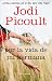 Por la vida de mi hermana: Novela 