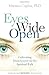 Eyes Wide Open: Cultivating Discernment on the Spiritual Path