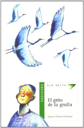 El grito de la grulla (Ala Delta: Serie Verde / Hang Gliding: Green Series) (Spanish Edition)