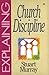 Church Discipline (The Expl...