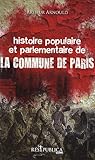 histoire populaire et parlementaire de la commune de Paris