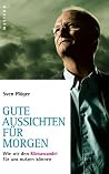 Gute Aussichten Für Morgenwie Wir Den Klimawandel Für Uns Nutzen Können Gute Aussichten Für Morgenwie Wir Den Klimawandel Für Uns Nutzen Können