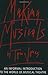 Making Musicals by Tom  Jones