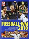 Fussball - WM 2010: Alle Spiele, alle Tore, alle Spieler, alle Fakten und die...