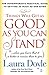 Things Will Get as Good as You Can Stand by Laura   Doyle