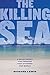 The Killing Sea by Richard Lewis The Killing Sea by Richard Lewis