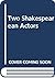 Two Shakespearean Actors