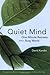 Quiet Mind: One Minute Mindfulness (For Readers of Mindfulness An Eight-Week Plan for Finding Peace in a Frantic World)
