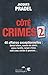 Côté Crimes 2: 40 Affaires Exceptionnelles De La Saison 2 De Café Crimes