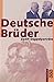 Deutsche Brüder. Zwölf Doppelporträts