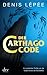 Der Carthago Code Roman by Denis Lépée
