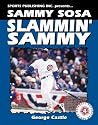 Sammy Sosa: Slammin' Sammy (SUPERSTAR SERIES BASEBALL) Sammy Sosa: Slammin' Sammy (SUPERSTAR SERIES BASEBALL)