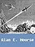 The Works of Alan E. Nourse (14 books) [Illustrated]