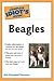 The Complete Idiot's Guide to Beagles