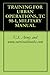 TRAINING FOR URBAN OPERATIONS, TC 90-1, MILITARY MANUAL