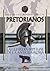 Pretorianos: La Guardia Imperial de La Antigua Roma (Spanish Edition)