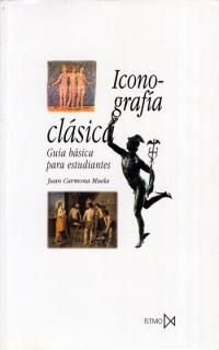 Iconografía clásica. Guía básica para estudiantes (Fundamentos) (Spanish Edition)