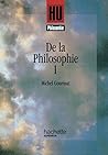 De la philosophie 1 (French Edition) De la philosophie 1 (French Edition)