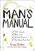 The Man's Manual: Poker Secrets, Beer Lore, Waitress Hypnosis, and Much, Much More
