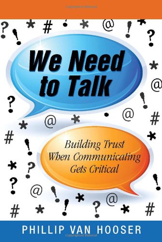 We Need to Talk: Building Trust When Communicating Gets Critical