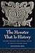 The Monster That Is History by David Der-wei Wang
