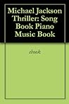 Michael Jackson Thriller: Song Book Piano Music Book