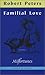 FAMILIAL LOVE AND OTHER MISFORTUNES by Robert Peters