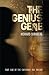 The Genius Gene (Catherine Fox Trilogy)