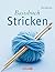 Basisbuch Stricken