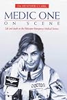 Medic One: on Scene: Life and Death on the Helicopter Emergency Medical Service