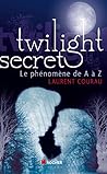 Twilight Secret: Le Phénomène De A À Z