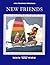 New Friends by Bernice E. Cullinan