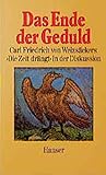 Das Ende der Geduld: Carl Friedrich von Weizsäckers "Die Zeit drängt" in der Diskussion (German Edition)