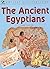 The Ancient Egyptians (Our World)