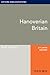 Hanoverian Britain by Mark Knights