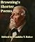 Brownings Short Poems