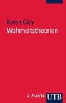 Wahrheitstheorien: Eine Einführung Wahrheitstheorien: Eine Einführung