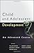 Child and Adolescent Development: An Advanced Course