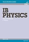 IB Physics - Option H: Relativity Higher Level (OSC IB Revision Guides for the International Baccalaureate Diploma) IB Physics - Option H: Relativity Higher Level (OSC IB Revision Guides for the International Baccalaureate Diploma)