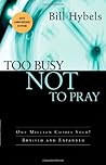 Book cover for Too Busy Not to Pray: Slowing Down to Be With God
