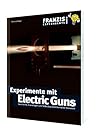 Experimente mit Electric Guns Experimente mit Electric Guns