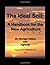 The Ideal Soil: A Handbook for the New Agriculture