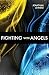 Fighting with Angels